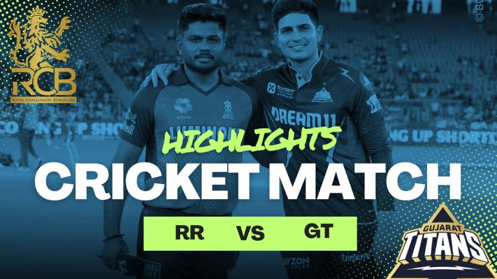 RR vs GT Clash in IPL 2025 : Thrilling Highlights
